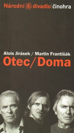 Otec / Doma - Alois Jirásek,Martin Františák