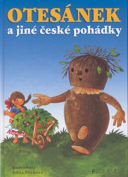 Otesánek a jiné české pohádky - Edita Plicková
