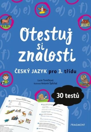 Otestuj si znalosti – Český jazyk pro 3. třídu - Lucie Tomíčková