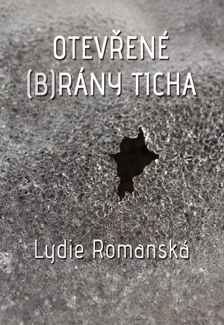 Otevřené (b)rány ticha - Lydie Romanská