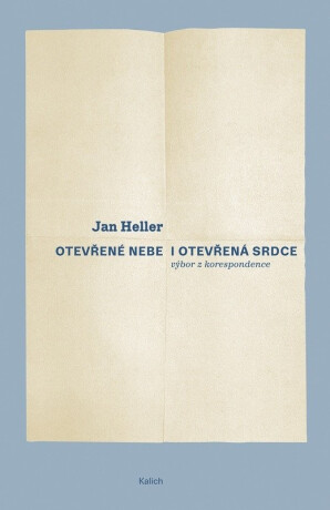 Otevřené nebe a otevřená srdce - Jan Heller,Mikuláš Vymětal