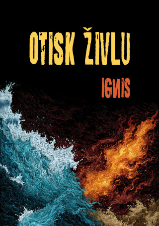 Otisk živlu -  Ignis