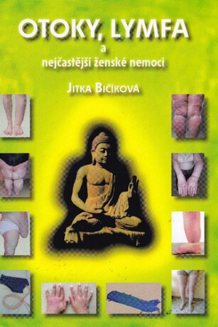 Otoky, lymfa a nejčastější ženské nemoci - Jitka Bičíková