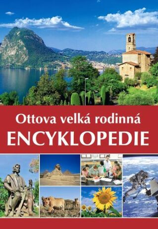 Ottova velká rodinná encyklopedie - kolektiv autorů