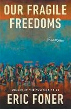 Our Fragile Freedoms - Essays - 