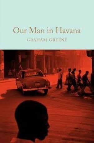 Our Man in Havana - Graham Greene