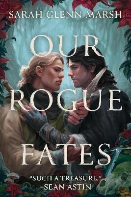 Our Rogue Fates - Sarah Glenn Marsh