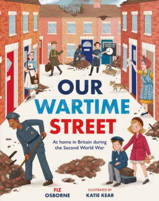 Our Wartime Street - Fiz Osborne