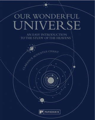 Our Wonderful Universe - Clarence Augustus Chant