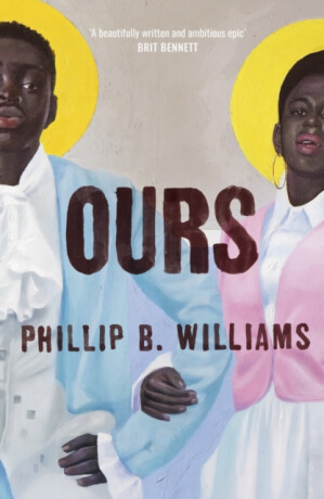 Ours - Phillip B. Williams