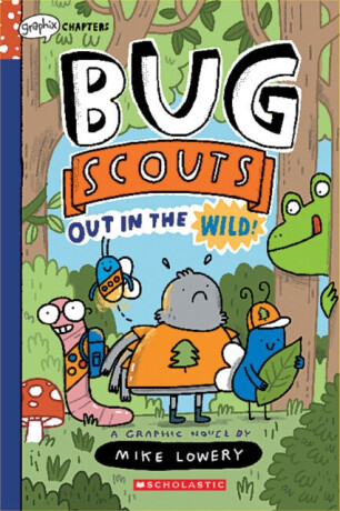 Out in the Wild!: A Graphix Chapters Book (Bug Scouts #1) - 