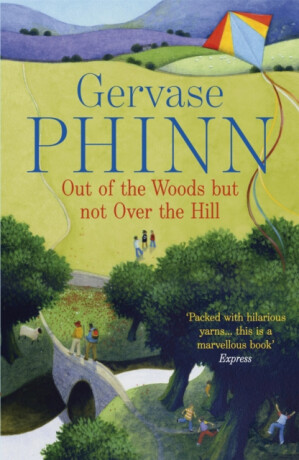 Out of the Woods But Not Over the Hill - Phinn Gervase