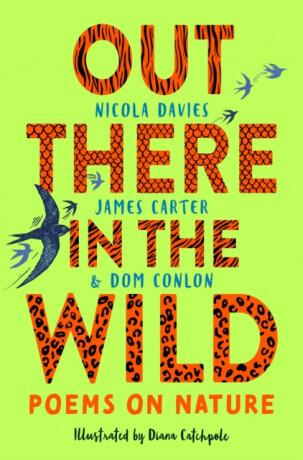 Out There in the Wild - Nicola Davies,Dom Conlon,James Carter