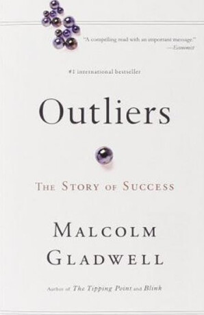 Outliers - Malcolm Gladwell