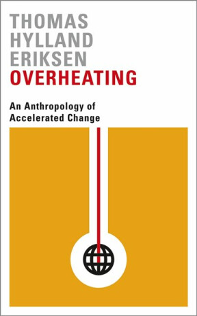 Overheating - Thomas Hylland Eriksen