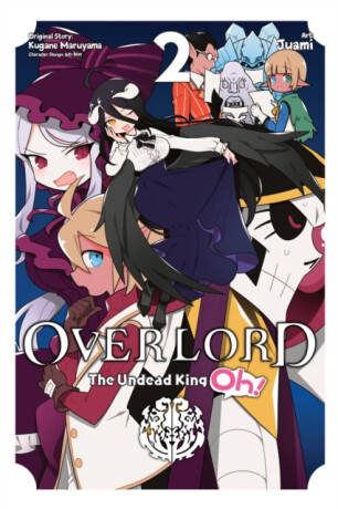 Overlord: The Undead King Oh!, Vol. 2 - Maruyama Kugane,So-Bin So-Bin,Juami Juami,Andrew Cunningham