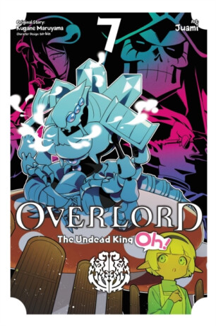 Overlord: The Undead King Oh!, Vol. 7 - Maruyama Kugane,Rochelle Gancio,So-Bin So-Bin,Juami Juami,Andrew Cunningham