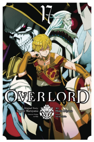 Overlord, Vol. 17 (manga) - Maruyama Kugane,Carolina Hdz,So-Bin So-Bin,Satoshi Oshio,Hugin Miyama,Andrew Cunningham