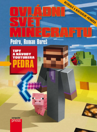 Ovládni svět Minecraftu - Roman Bureš,Pedro