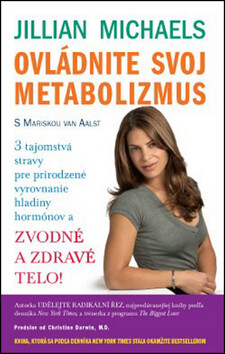 Ovládnite svoj metabolizmus - Jillian Michaelsová,Mariska van Aalst