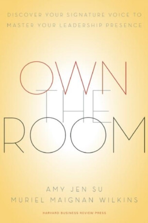 Own the Room - Amy Jen Su,Muriel Maignan Wilkins