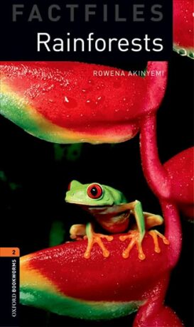Oxford Bookworms Factfiles 2 Rainforests (New Edition) - R.Akinyemi