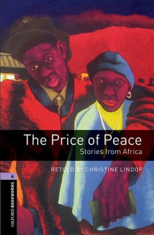 Oxford Bookworms Library 4 The Price of Peace (New Edition) - Christine Lindop