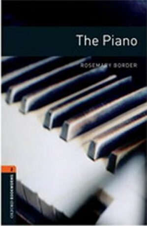 Oxford Bookworms Library 2 The Piano (New Edition) - Rosemary Border