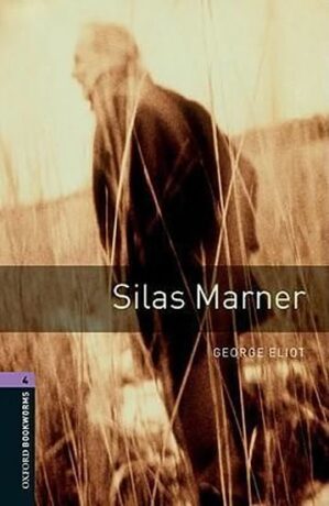 Oxford Bookworms Library 4 Silas Marner (New Edition) - George Eliot