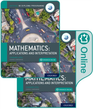 Oxford IB Diploma Programme: IB Mathematics: applications and interpretation, Standard Level, Print and Enhanced Online Course Book Pack - David Harris,Jennifer Chang Wathall,Suzanne Doering,Paula Waldman,Nadia Stoyanova Kennedy,Jane Forrest