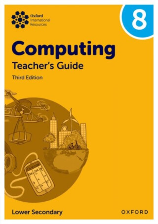 Oxford International Computing: Teacher's Guide 8 - Alison Page,Karl Held,Howard Lincoln,Diane Levine