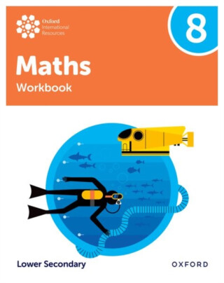 Oxford International Maths: Workbook 8 (Lower Secondary) - Katie Wood,Charlotte Hawthorne,Jemma Sherwood,Helen Konstantine,Dan Draper,Sudeep Gokarakonda,Paulo Ferro