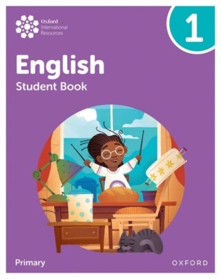 Oxford International Primary English: Student Book Level 1 - Anna Yeomans,Liz Miles