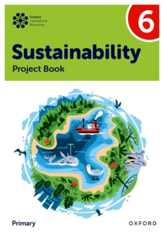 Oxford International Sustainability: Project Book 6 (Primary) - Jaimie P. Cloud,Jody Ellenby
