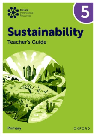 Oxford International Sustainability: Teacher's Guide 5 (Primary) - Jaimie P. Cloud,Jody Ellenby