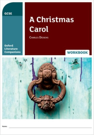 Oxford Literature Companions: A Christmas Carol Workbook - Carmel Waldron,Peter Buckroyd