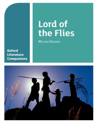Oxford Literature Companions: Lord of the Flies - Alison Smith,Peter Buckroyd