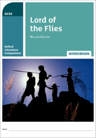 Oxford Literature Companions: Lord of the Flies Workbook - Peter Buckroyd,Jane Branson