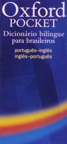 Oxford Pocket Dicionário bilíngue para brasileiros Portugues-Ingles/ Ingles-Portugues - kolektiv autorů