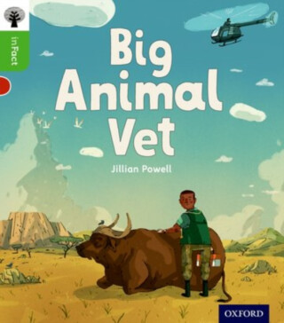Oxford Reading Tree inFact: Oxford Level 2: Big Animal Vet - Jillian Powell