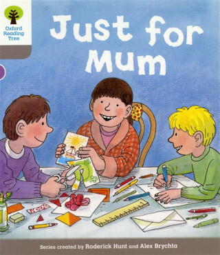 Oxford Reading Tree: Level 1: Decode and Develop: Just for Mum - Roderick Hunt,Annemarie Young