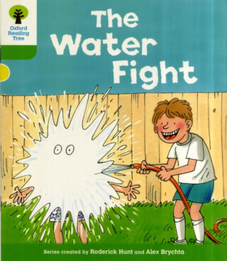 Oxford Reading Tree: Level 2: More Stories A: The Water Fight - Roderick Hunt