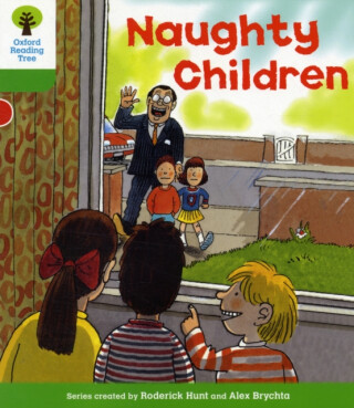 Oxford Reading Tree: Level 2: Patterned Stories: Naughty Children - Roderick Hunt