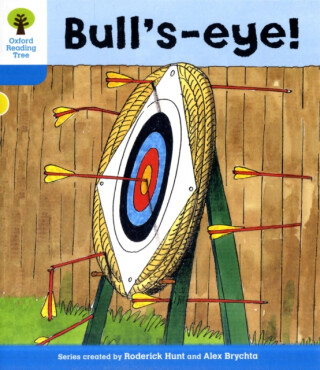 Oxford Reading Tree: Level 3: More Stories B: Bull's Eye! - Roderick Hunt