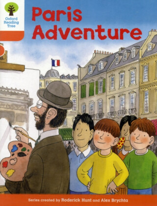 Oxford Reading Tree: Level 6: More Stories B: Paris Adventure - Roderick Hunt