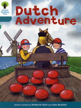 Oxford Reading Tree: Level 9: More Stories A: Dutch Adventure - Roderick Hunt