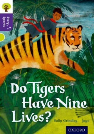 Oxford Reading Tree Story Sparks: Oxford Level 11: Do Tigers Have Nine Lives? - Sally Grindley