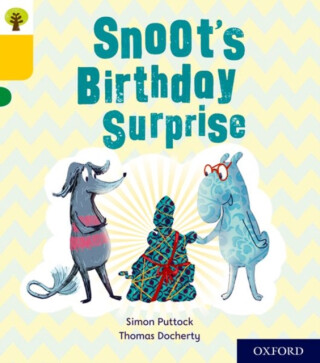 Oxford Reading Tree Story Sparks: Oxford Level 5: Snoot's Birthday Surprise - Puttock Simon