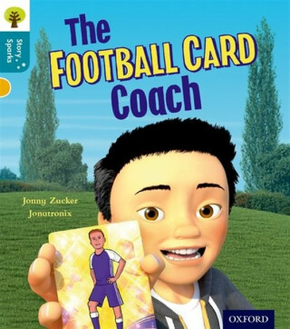 Oxford Reading Tree Story Sparks: Oxford Level 9: The Football Card Coach - Zucker Jonny