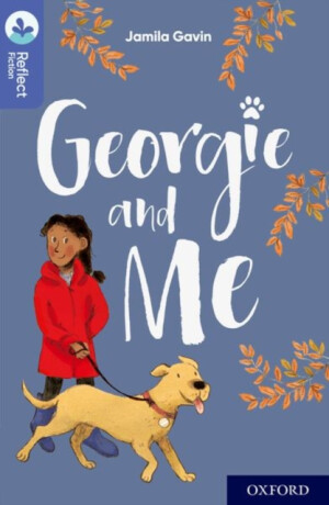 Oxford Reading Tree TreeTops Reflect: Oxford Level 17: Georgie and Me - Jamila Gavin